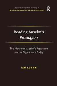 聖アンセルムス『プロスロギオン』読解<br>Reading Anselm's Proslogion : The History of Anselm's Argument and its Significance Today (Routledge New Critical Thinking in Religion, Theology and Biblical Studies)
