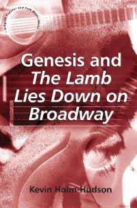 ジェネシスと「眩惑のブロードウェイ」<br>Genesis and the Lamb Lies Down on Broadway (Ashgate Popular and Folk Music Series)