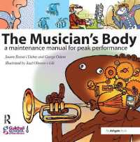 音楽家の身体科学：最高の演奏のために<br>The Musician's Body : A Maintenance Manual for Peak Performance