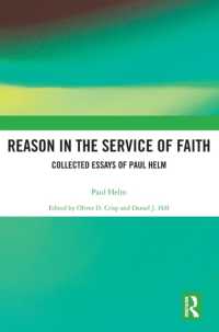 Ｐ．ヘルム宗教哲学論集<br>Reason in the Service of Faith : Collected Essays of Paul Helm