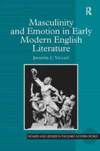 近代初期イギリス文学における男性性と情動<br>Masculinity and Emotion in Early Modern English Literature (Women and Gender in the Early Modern World)