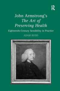 アームストロング『養生の作法』：１８世紀のもっとも愛された詩集（批評版）<br>John Armstrong's the Art of Preserving Health : Eighteenth-Century Sensibility in Practice