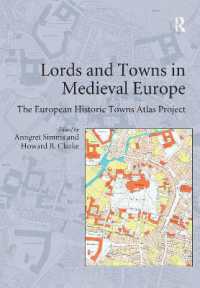 中世ヨーロッパにおける封建領主と都市：地図とテクスト<br>Lords and Towns in Medieval Europe : The European Historic Towns Atlas Project