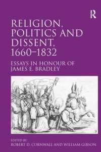 長い１８世紀における宗教、政治、反体制<br>Religion, Politics and Dissent, 1660-1832 : Essays in Honour of James E. Bradley