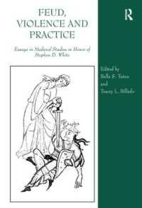 Feud, Violence and Practice : Essays in Medieval Studies in Honor of Stephen D. White