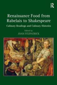 ルネサンス期の食事：ラブレーからシェイクスピアまで<br>Renaissance Food from Rabelais to Shakespeare : Culinary Readings and Culinary Histories