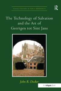 The Technology of Salvation and the Art of Geertgen tot Sint Jans (Visual Culture in Early Modernity)