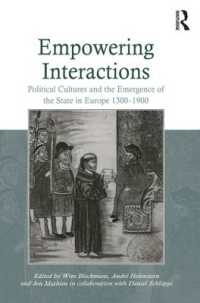 １４－１９世紀ヨーロッパにおける政治文化と国家の誕生<br>Empowering Interactions : Political Cultures and the Emergence of the State in Europe 1300-1900