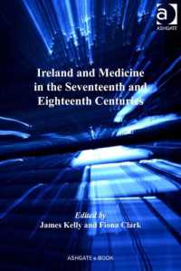 アイルランドと１７・１８世紀の医療<br>Ireland and Medicine in the Seventeenth and Eighteenth Centuries (The History of Medicine in Context)