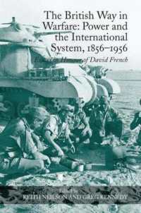 The British Way in Warfare: Power and the International System, 1856-1956 : Essays in Honour of David French