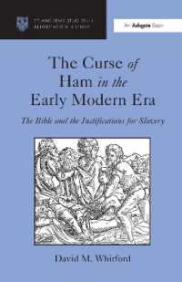 The Curse of Ham in the Early Modern Era : The Bible and the Justifications for Slavery (St Andrews Studies in Reformation History)