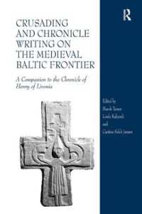 Crusading and Chronicle Writing on the Medieval Baltic Frontier : A Companion to the Chronicle of Henry of Livonia