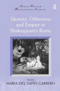 Identity, Otherness and Empire in Shakespeare's Rome (Anglo-italian Renaissance Studies)