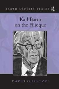カール・バルトとフィリオクェ問題<br>Karl Barth on the Filioque (Barth Studies)