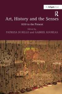 芸術、歴史と諸感覚：1830年代から現在まで<br>Art, History and the Senses : 1830 to the Present