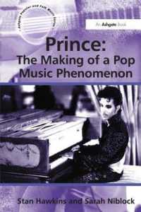 ポップ現象としてのプリンス<br>Prince: the Making of a Pop Music Phenomenon (Ashgate Popular and Folk Music Series)