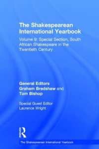シェイクスピア国際年鑑９：２０世紀南アフリカにおけるシェイクスピア<br>The Shakespearean International Yearbook : Volume 9: Special Section, South African Shakespeare in the Twentieth Century (The Shakespearean International Yearbook)