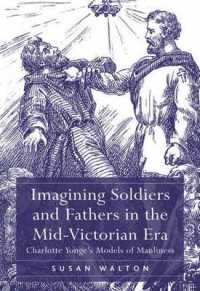 Imagining Soldiers and Fathers in the Mid-Victorian Era : Charlotte Yonge's Models of Manliness