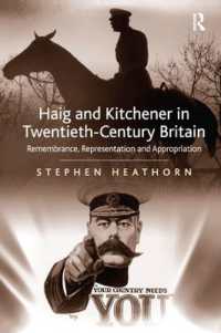 Haig and Kitchener in Twentieth-Century Britain : Remembrance, Representation and Appropriation