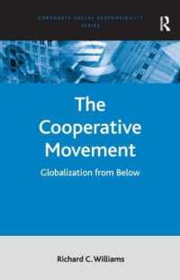協同組合運動の歴史：下からのグローバル化<br>The Cooperative Movement : Globalization from below (Corporate Social Responsibility Series)