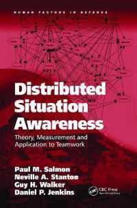 Distributed Situation Awareness : Theory, Measurement and Application to Teamwork (Human Factors in Defence)