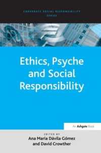 経営倫理の心理的側面<br>Ethics, Psyche and Social Responsibility (Corporate Social Responsibility Series)