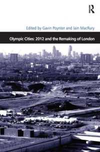 オリンピック都市：2012年とロンドンの再開発<br>Olympic Cities: 2012 and the Remaking of London (Design and the Built Environment)