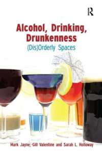 アルコールと飲酒の地理的考察<br>Alcohol, Drinking, Drunkenness : (Dis)Orderly Spaces