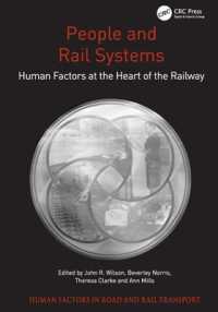 People and Rail Systems : Human Factors at the Heart of the Railway (Human Factors in Road and Rail Transport)