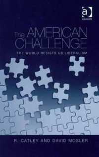 アメリカの挑戦：米国リベラリズムに抗する世界<br>The American Challenge : The World Resists US Liberalism