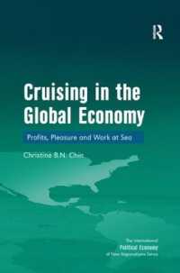グローバル経済におけるクルージング産業：海における利益、快楽、労働<br>Cruising in the Global Economy : Profits, Pleasure and Work at Sea (New Regionalisms Series)
