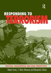 テロリズムへの対処：政治的・哲学的・法的考察<br>Responding to Terrorism : Political, Philosophical and Legal Perspectives