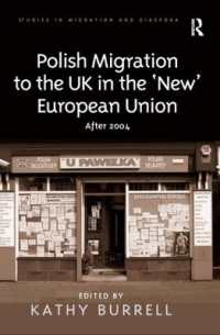 新生ＥＵ時代の英国へのポーランド移民：2004年以降<br>Polish Migration to the UK in the 'New' European Union : After 2004 (Studies in Migration and Diaspora)