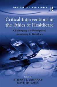 Critical Interventions in the Ethics of Healthcare : Challenging the Principle of Autonomy in Bioethics