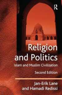 宗教と政治：イスラームの社会的影響力（第２版）<br>Religion and Politics : Islam and Muslim Civilization （2ND）