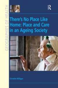高齢化社会における介護施設と場所<br>There's No Place Like Home: Place and Care in an Ageing Society