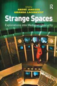 未知の空間<br>Strange Spaces : Explorations into Mediated Obscurity