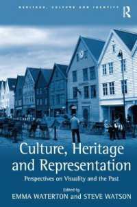 文化遺産と視覚表象<br>Culture, Heritage and Representation : Perspectives on Visuality and the Past (Heritage, Culture and Identity)