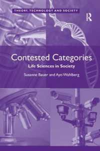 ライフサイエンス研究の社会的位置づけ<br>Contested Categories : Life Sciences in Society (Theory, Technology and Society)