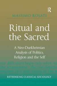 儀式と聖なるもの：新デュルケム派の考察<br>Ritual and the Sacred : A Neo-Durkheimian Analysis of Politics, Religion and the Self