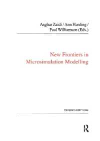 マイクロシミュレーション・モデルの新しいフロンティア<br>New Frontiers in Microsimulation Modelling (Public Policy and Social Welfare)