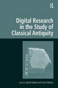 古典古代研究におけるデジタル化の潮流<br>Digital Research in the Study of Classical Antiquity (Digital Research in the Arts and Humanities)