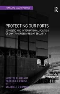 港湾の安全保障<br>Protecting Our Ports : Domestic and International Politics of Containerized Freight Security (Homeland Security)