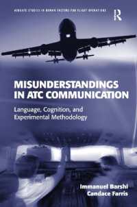 Misunderstandings in ATC Communication : Language, Cognition, and Experimental Methodology (Ashgate Studies in Human Factors for Flight Operations)