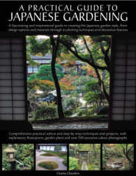 A Practical Guide to Japanese Gardening : From Design Options and Materials to Planting Techniques and Decorative Features