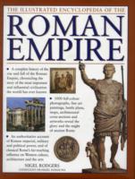 図解ローマ帝国百科<br>The Illustrated Encyclopedia of the Roman Empire : A Complete History of the Rise and Fall of the Roman Empire, Chronicling the Story of the Most Impo