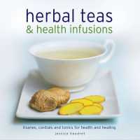Herbal Teas and Health Infusions -- Hardback