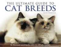 Ultimate Guide to Cat Breeds : An Illustrated Encyclopedia with over 600 Photographs -- Hardback