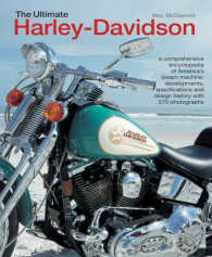 The Ultimate Harley-Davidson : a comprehensive encyclopedia of America's Dream Machine: developments, specifications and design history with 570 photo
