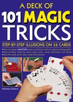 A Deck of 101 Magic Tricks : Step-by-Step Illusions on 52 Cards in a Presentation Tin Box